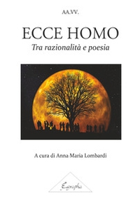 Ecce homo. Tra razionalità e poesia - Librerie.coop Ecce homo. Tra razionalità e poesia - Librerie.coop