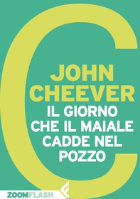 Il giorno che il maiale cadde nel pozzo - Librerie.coop Il giorno che il maiale cadde nel pozzo - Librerie.coop