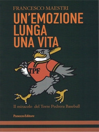 Un'emozione lunga una vita. Il miracolo del Torre Pedrera Baseball - Librerie.coop