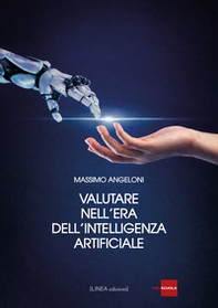 Valutare nell'era dell'intelligenza artificiale - Librerie.coop