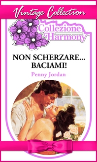 Non scherzare... baciami! - Librerie.coop Non scherzare... baciami! - Librerie.coop