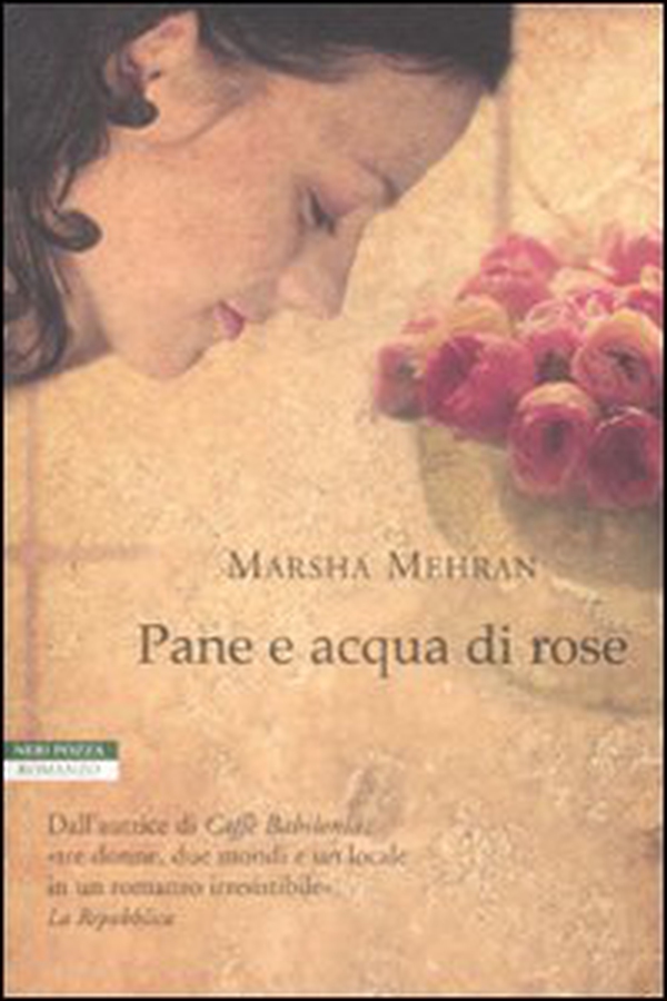 Pane e acqua di rose - Librerie.coop Pane e acqua di rose - Librerie.coop