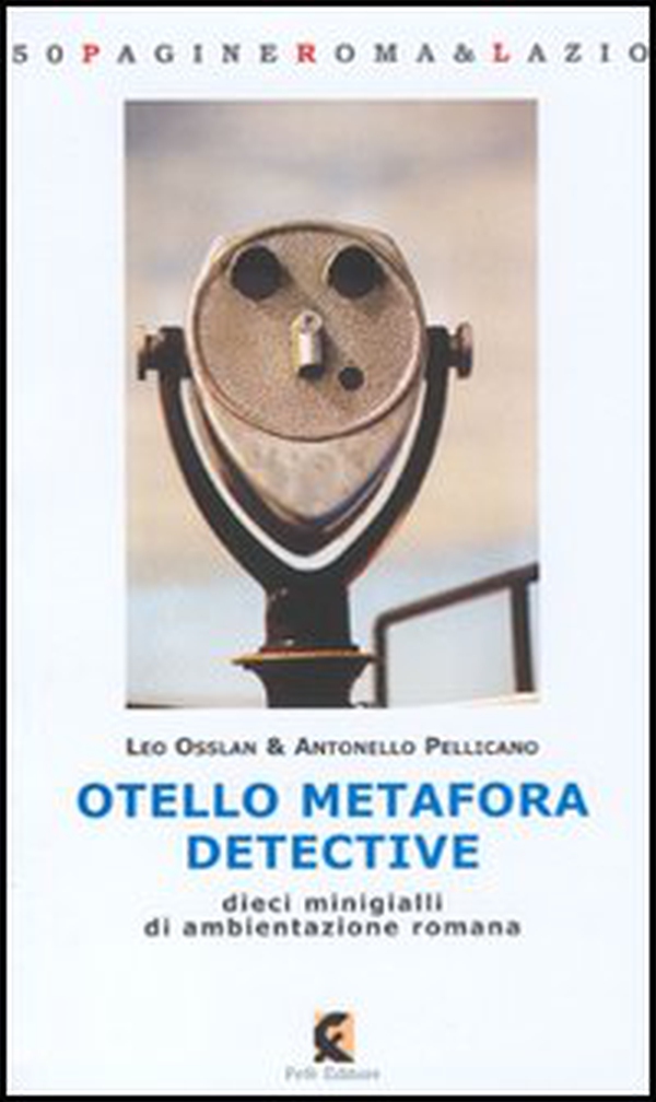 Otello Metafora detective. Dieci minigialli di ambientazione romana - Librerie.coop Otello Metafora detective. Dieci minigialli di ambientazione romana - Librerie.coop