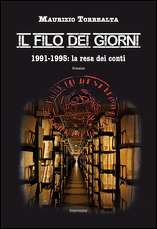 Il filo dei giorni. 1991-1995: la resa dei conti - Librerie.coop Il filo dei giorni. 1991-1995: la resa dei conti - Librerie.coop
