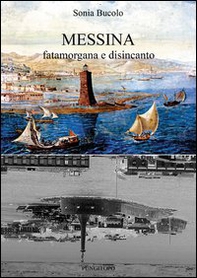 Messina fatamorgana e disincanto - Librerie.coop