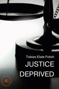 Justice Deprived - Librerie.coop Justice Deprived - Librerie.coop