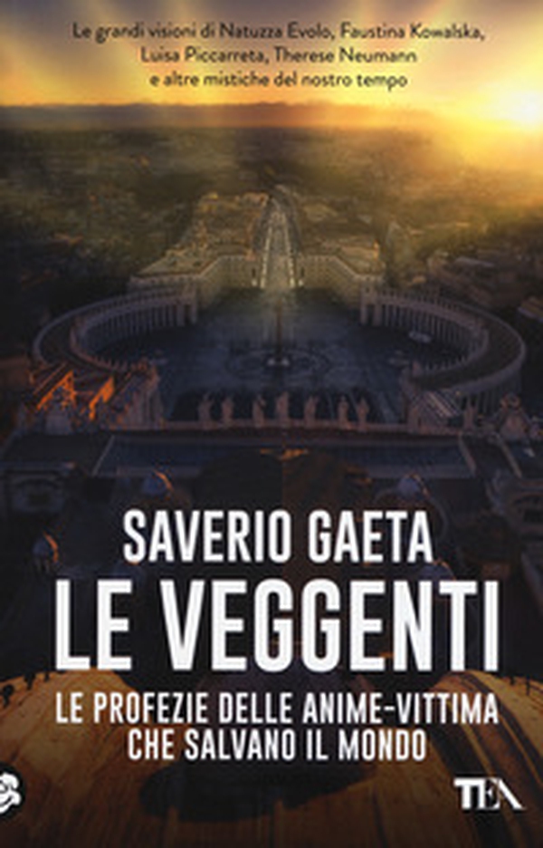 Le veggenti. Le profezie delle anime-vittima che salvano il mondo - Librerie.coop Le veggenti. Le profezie delle anime-vittima che salvano il mondo - Librerie.coop