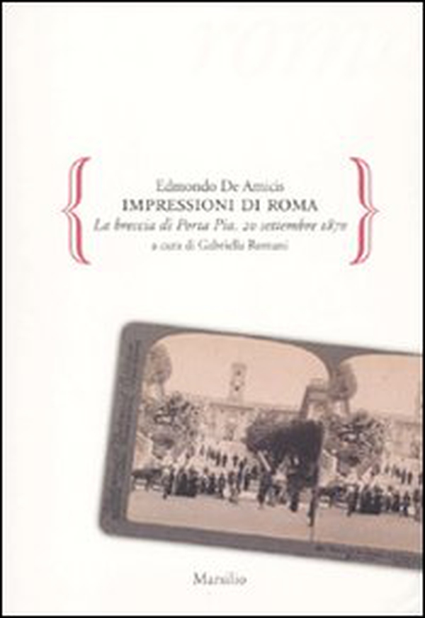 Impressioni di Roma. La breccia di Porta Pia. 20 settembre 1870 - Librerie.coop Impressioni di Roma. La breccia di Porta Pia. 20 settembre 1870 - Librerie.coop