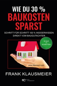 Wie du 30 % Baukosten sparst - Librerie.coop