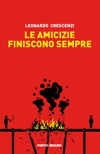 Le amicizie finiscono sempre - Librerie.coop