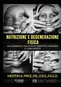 Nutrizione e degenerazione fisica - Librerie.coop