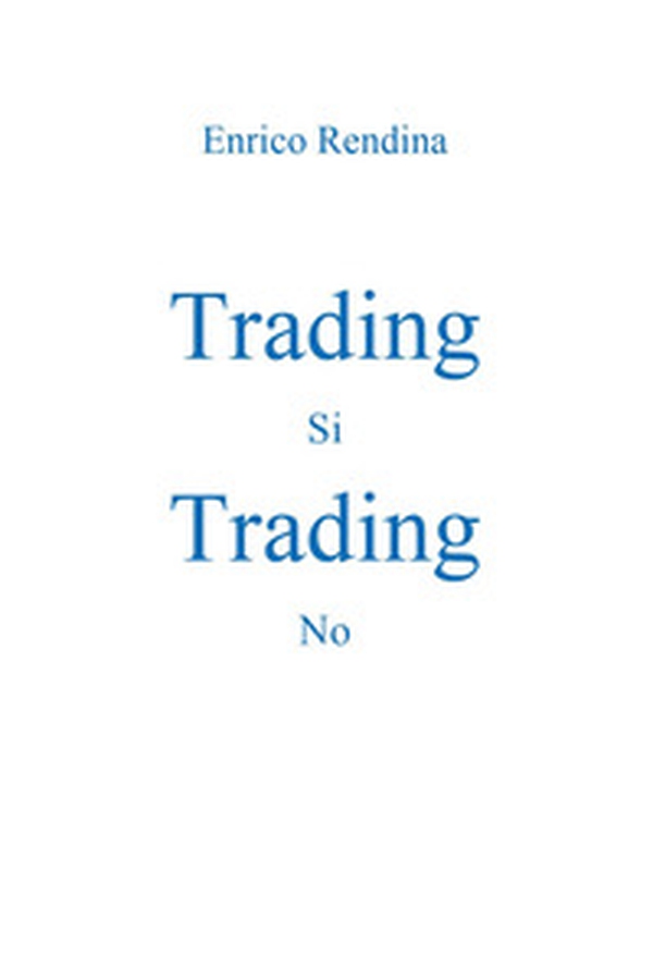 Trading sì-Trading no - Librerie.coop Trading sì-Trading no - Librerie.coop