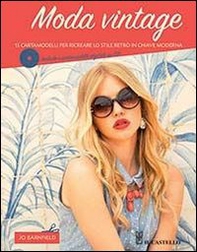 Moda vintage. 15 cartamodelli per ricreare lo stile retrò in chiave moderna - Librerie.coop