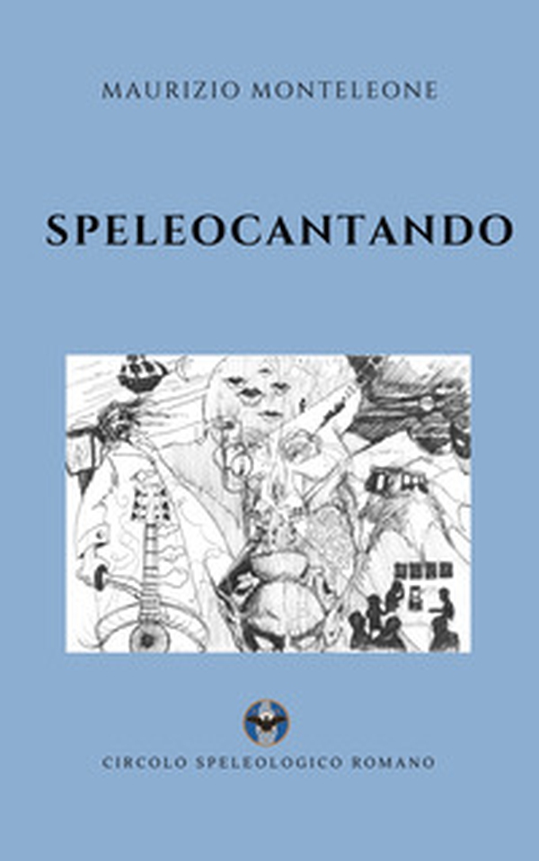 Speleocantando. Canzoni di grotta - Librerie.coop Speleocantando. Canzoni di grotta - Librerie.coop