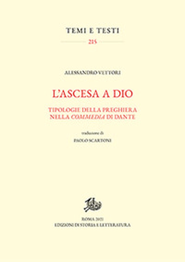 L'ascesa a Dio. Tipologie della preghiera nella «Commedia» di Dante - Librerie.coop L'ascesa a Dio. Tipologie della preghiera nella «Commedia» di Dante - Librerie.coop