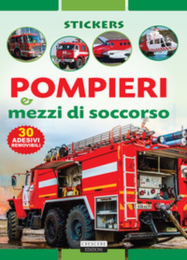 Pompieri e mezzi di soccorso. Con 30 adesivi removibili - Librerie.coop Pompieri e mezzi di soccorso. Con 30 adesivi removibili - Librerie.coop