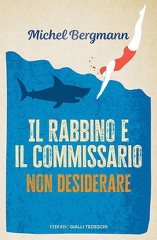 Il rabbino e il commissario. Non desiderare - Librerie.coop Il rabbino e il commissario. Non desiderare - Librerie.coop