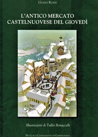 L'antico mercato castelnuovese del giovedì - Librerie.coop