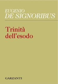 Trinità dell'esodo - Librerie.coop Trinità dell'esodo - Librerie.coop