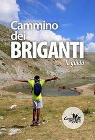 Cammino dei Briganti. La guida - Librerie.coop