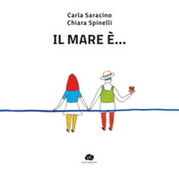 Il mare è... - Librerie.coop Il mare è... - Librerie.coop