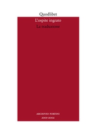 L'ospite ingrato. Annuario del Centro studi Franco Fortini (2001-2002) - Librerie.coop