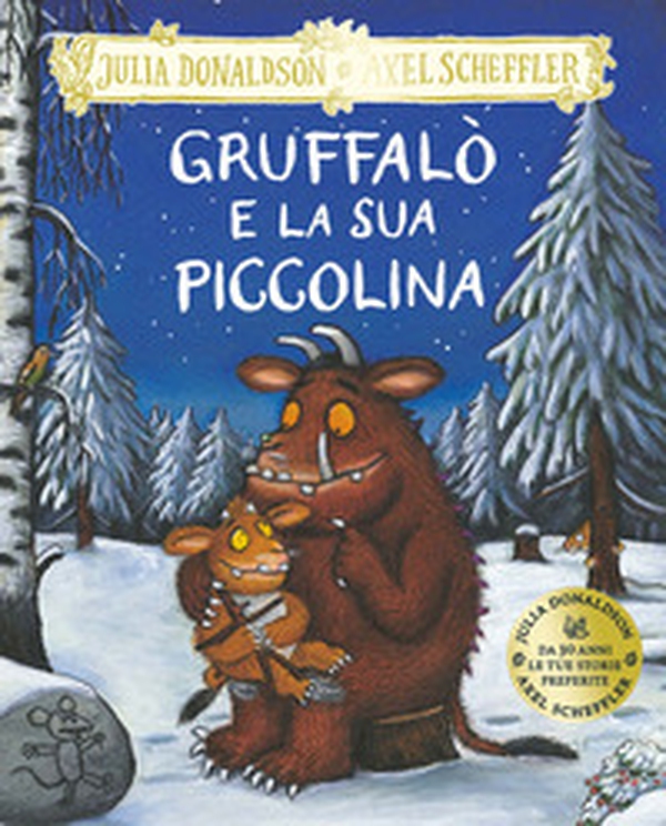 Gruffalò e la sua piccolina - Librerie.coop Gruffalò e la sua piccolina - Librerie.coop