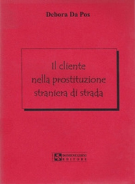 Il cliente nella prostituzione straniera di strada - Librerie.coop