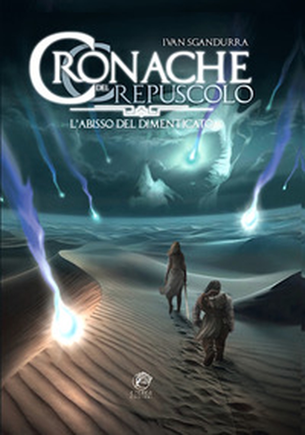 L'abisso del dimenticato. Cronache del crepuscolo - Librerie.coop L'abisso del dimenticato. Cronache del crepuscolo - Librerie.coop