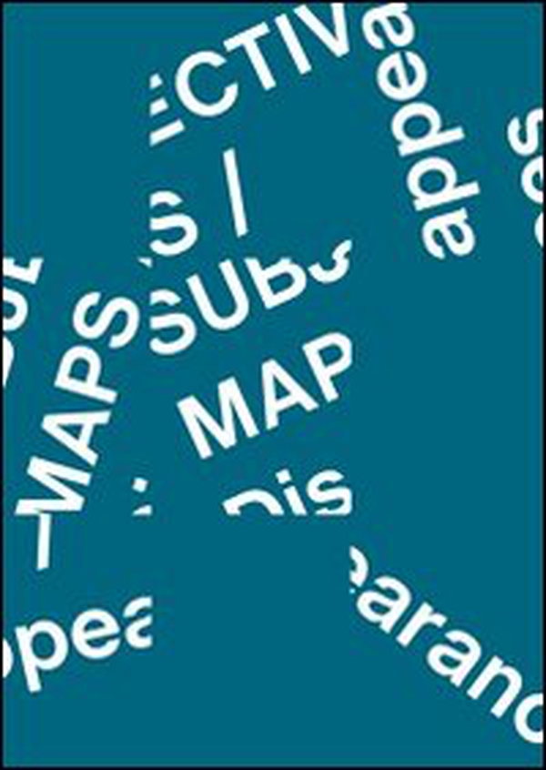 Subjective maps. Disappearances - Librerie.coop Subjective maps. Disappearances - Librerie.coop