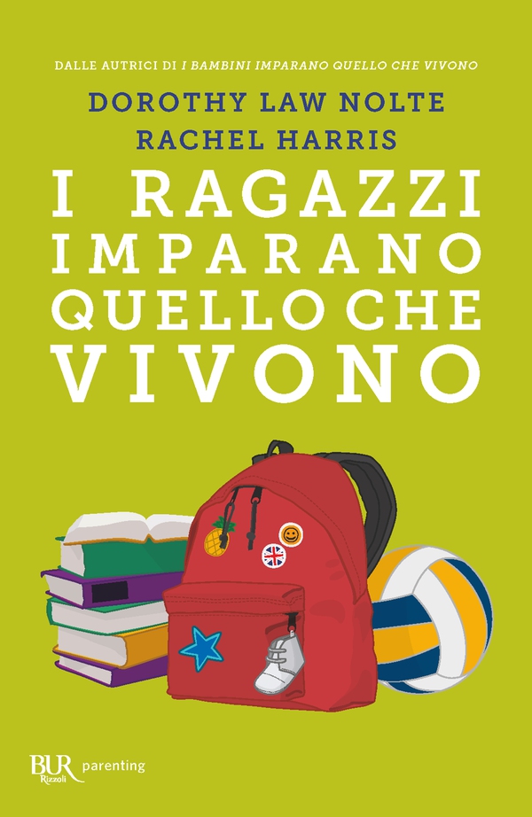 I ragazzi imparano quello che vivono - Librerie.coop I ragazzi imparano quello che vivono - Librerie.coop