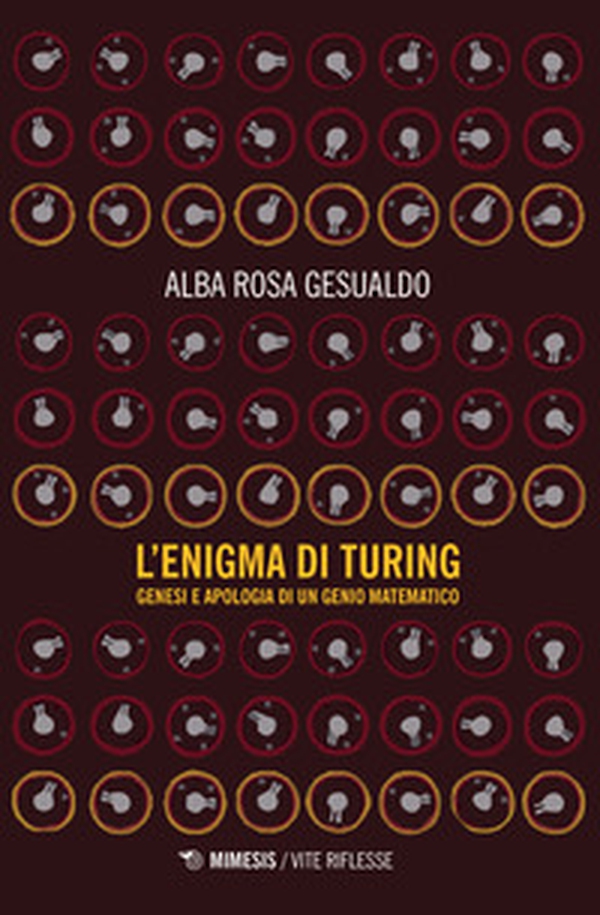 L'enigma di Turing. Genesi e apologia di un genio matematico - Librerie.coop L'enigma di Turing. Genesi e apologia di un genio matematico - Librerie.coop