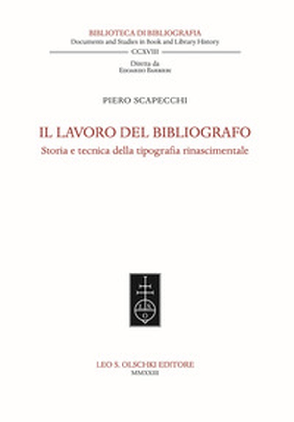 Il lavoro del bibliografo. Storia e tecnica della tipografia rinascimentale - Librerie.coop Il lavoro del bibliografo. Storia e tecnica della tipografia rinascimentale - Librerie.coop