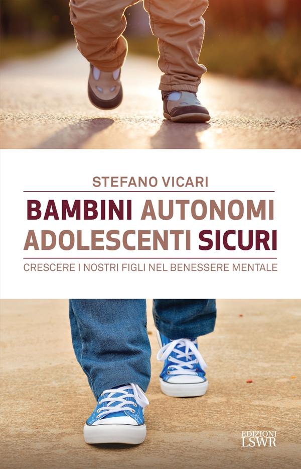 Bambini autonomi, adolescenti sicuri - Librerie.coop Bambini autonomi, adolescenti sicuri - Librerie.coop
