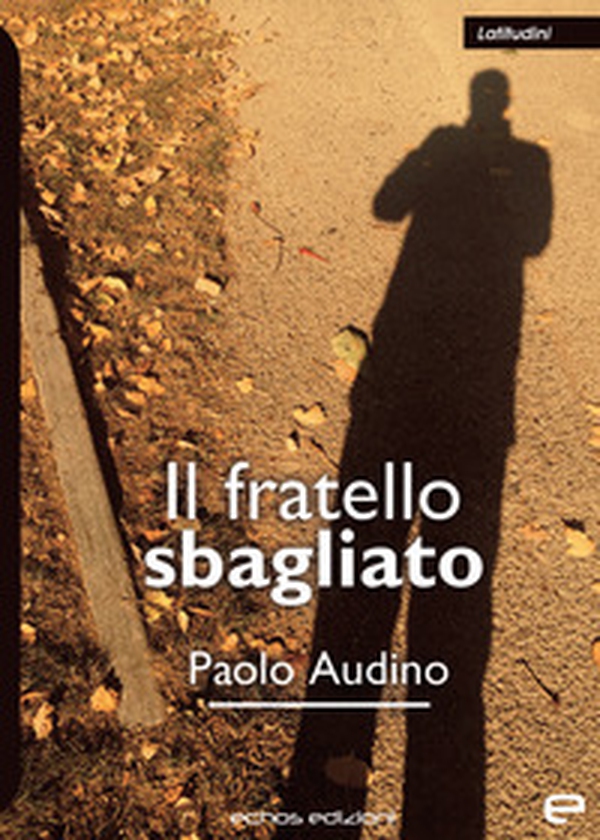 Il fratello sbagliato - Librerie.coop Il fratello sbagliato - Librerie.coop
