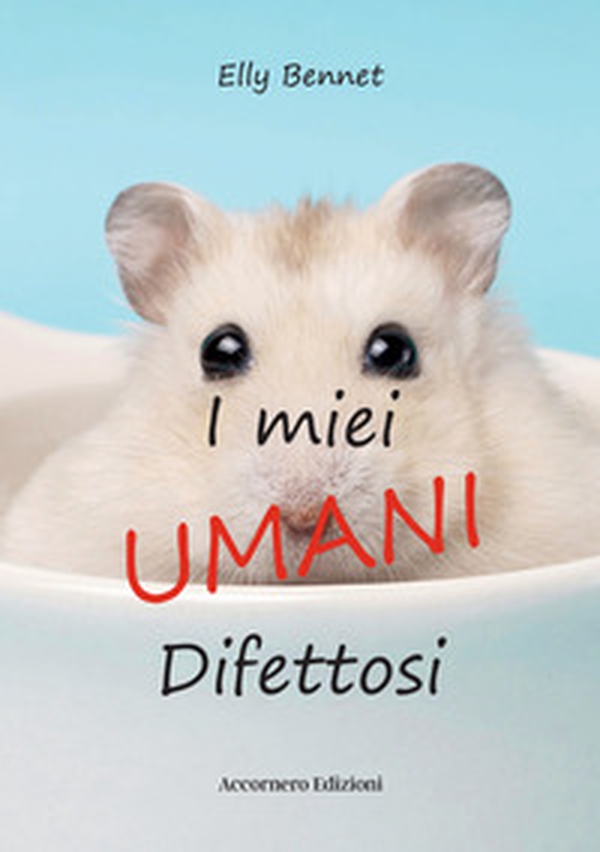 I miei umani difettosi - Librerie.coop I miei umani difettosi - Librerie.coop