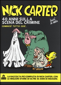 Nick Carter. 40 anni sulla scena del crimine - Librerie.coop Nick Carter. 40 anni sulla scena del crimine - Librerie.coop