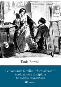 Le comunità familiari “formalizzate”: evoluzione e disciplina - Librerie.coop