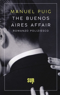 The Buenos Aires affair - Librerie.coop The Buenos Aires affair - Librerie.coop