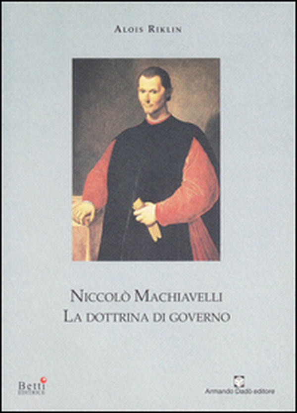 Niccolò Machiavelli. La dottrina di governo - Librerie.coop Niccolò Machiavelli. La dottrina di governo - Librerie.coop