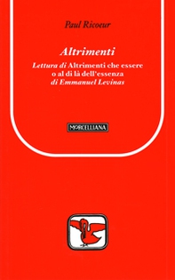 Altrimenti. Lettura di «Altrimenti che essere o al di là dell'essenza» di Emmanuel Levinas - Librerie.coop