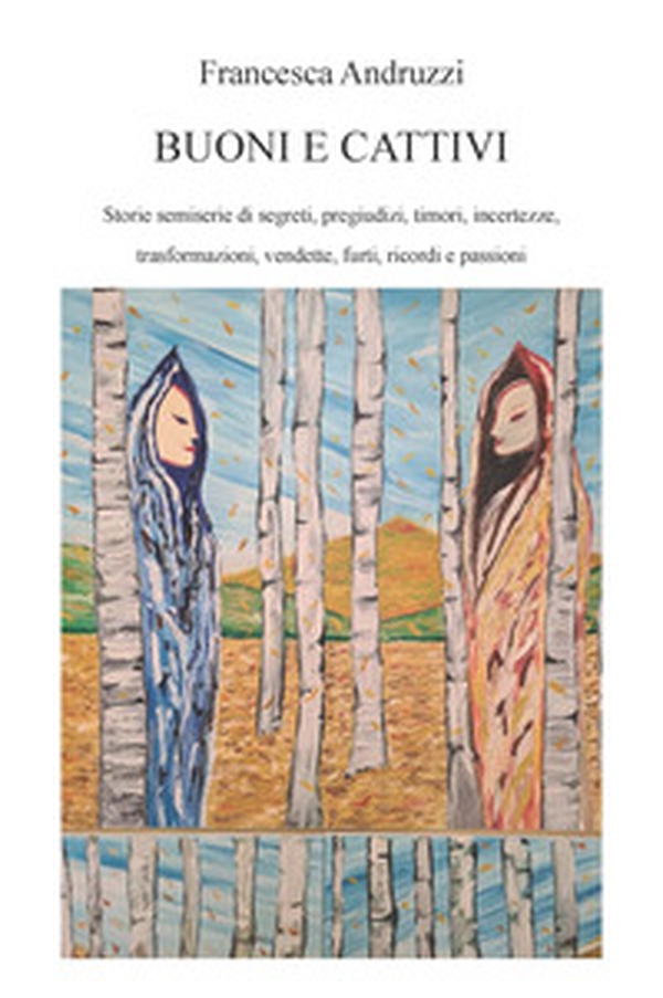 Buoni e cattivi - Librerie.coop Buoni e cattivi - Librerie.coop