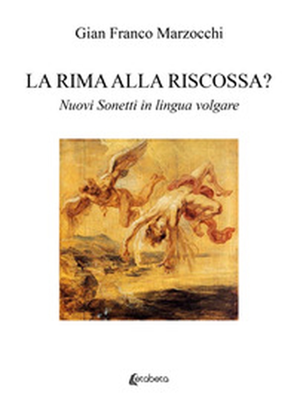 La rima alla riscossa? Nuovi sonetti in lingua volgare - Librerie.coop