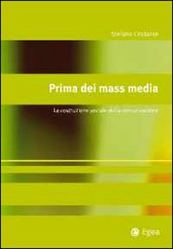 Prima dei mass media. La costruzione sociale della comunicazione - Librerie.coop