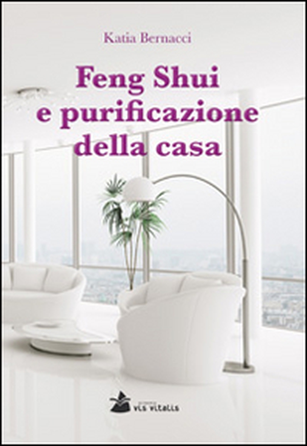 Feng Shui e purificazione della casa - Librerie.coop Feng Shui e purificazione della casa - Librerie.coop