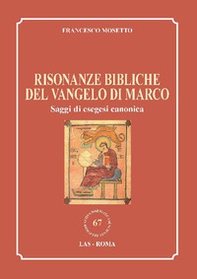Risonanze bibliche del Vangelo di Marco. Saggi di esegesi canonica - Librerie.coop