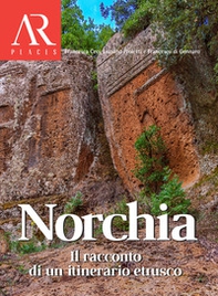 Norchia. Il racconto di un itinerario etrusco - Librerie.coop