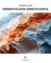 Dermatologia ginecologica - Librerie.coop Dermatologia ginecologica - Librerie.coop