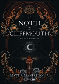 Le notti di Cliffmouth: luci verdi dall'inferno - Librerie.coop