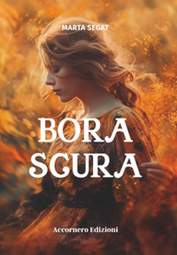 Bora scura - Librerie.coop Bora scura - Librerie.coop